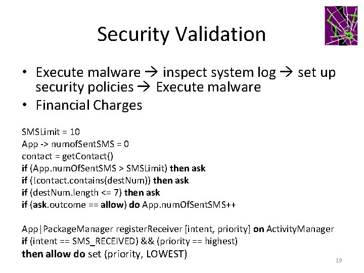 Security Validation • Execute malware inspect system log set up security policies Execute malware