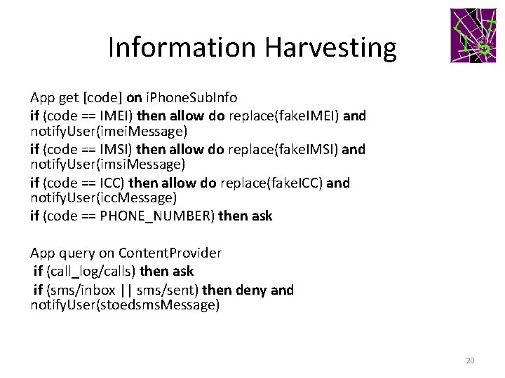 Information Harvesting App get [code] on i. Phone. Sub. Info if (code == IMEI)