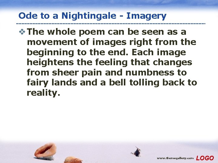 Ode to a Nightingale - Imagery v The whole poem can be seen as