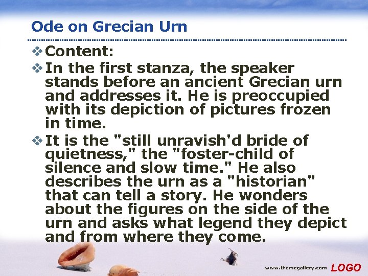 Ode on Grecian Urn v Content: v In the first stanza, the speaker stands