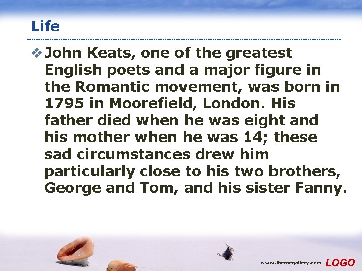 Life v John Keats, one of the greatest English poets and a major figure