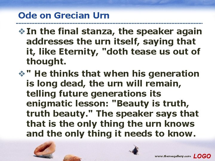 Ode on Grecian Urn v In the final stanza, the speaker again addresses the