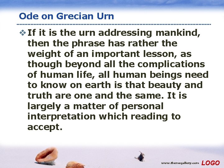 Ode on Grecian Urn v If it is the urn addressing mankind, then the