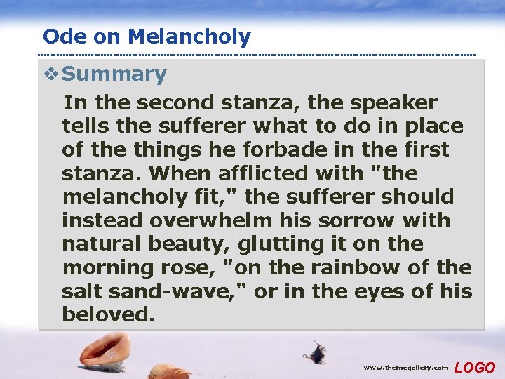 Ode on Melancholy v Summary In the second stanza, the speaker tells the sufferer