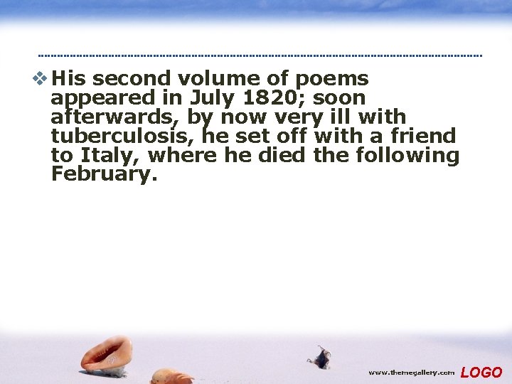 v His second volume of poems appeared in July 1820; soon afterwards, by now