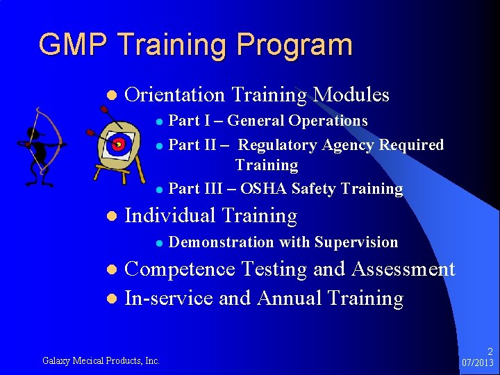 GMP Training Program l Orientation Training Modules Part I – General Operations l Part