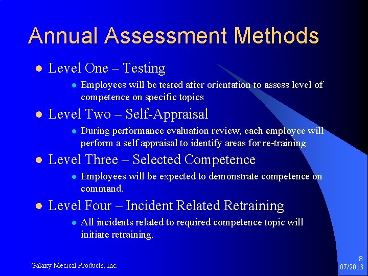 Annual Assessment Methods l Level One – Testing l l Level Two – Self-Appraisal