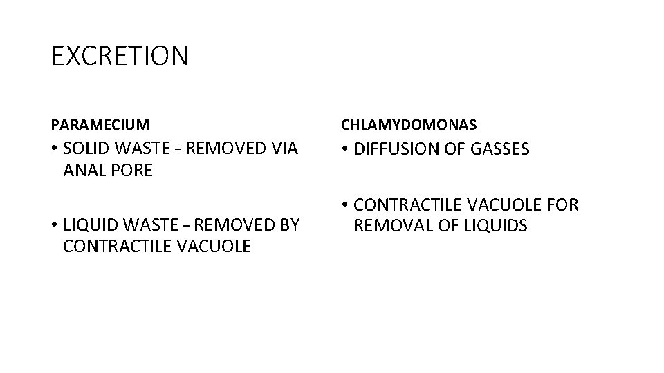EXCRETION PARAMECIUM • SOLID WASTE – REMOVED VIA ANAL PORE • LIQUID WASTE –