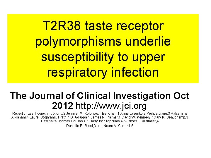 T 2 R 38 taste receptor polymorphisms underlie susceptibility to upper respiratory infection The