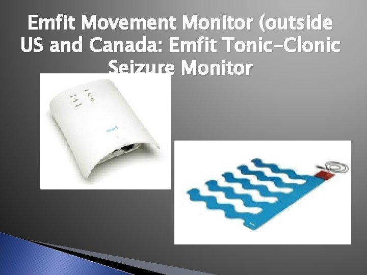 Emfit Movement Monitor (outside US and Canada: Emfit Tonic-Clonic Seizure Monitor Emfit Movement Monitor (outside US and Canada: Emfit Tonic-Clonic Seizure Monitor