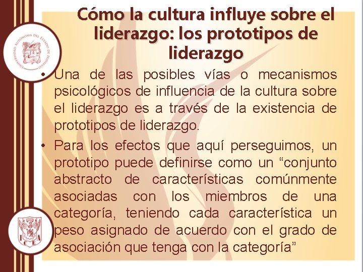 Cómo la cultura influye sobre el liderazgo: los prototipos de liderazgo • Una de