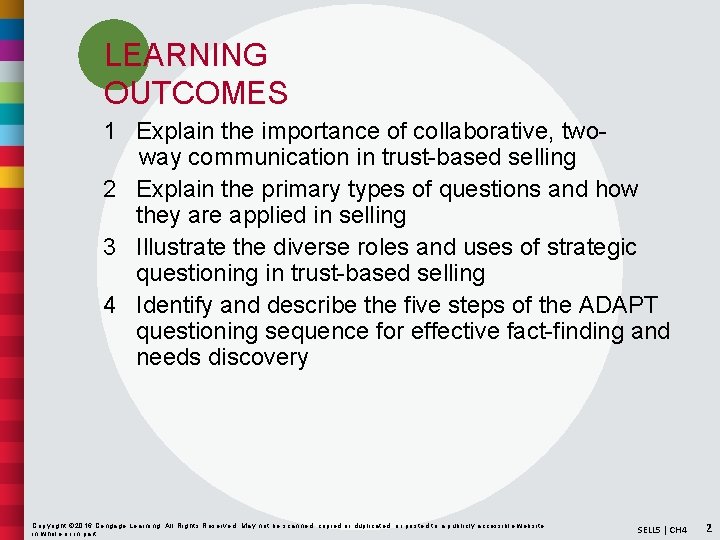 LEARNING OUTCOMES 1 Explain the importance of collaborative, twoway communication in trust-based selling 2