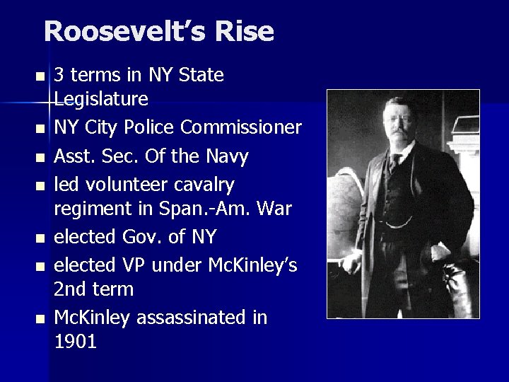 Roosevelt’s Rise n n n n 3 terms in NY State Legislature NY City