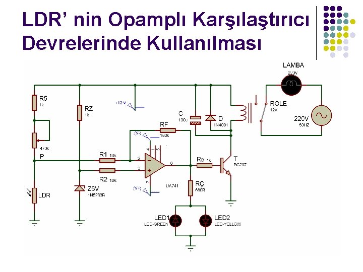 LDR’ nin Opamplı Karşılaştırıcı Devrelerinde Kullanılması 