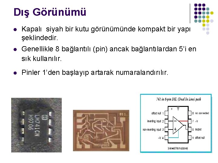 Dış Görünümü l Kapalı siyah bir kutu görünümünde kompakt bir yapı şeklindedir. l Genellikle