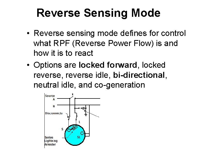 Reverse Sensing Mode • Reverse sensing mode defines for control what RPF (Reverse Power