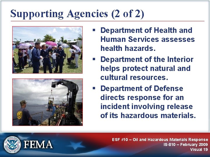 Supporting Agencies (2 of 2) § Department of Health and Human Services assesses health