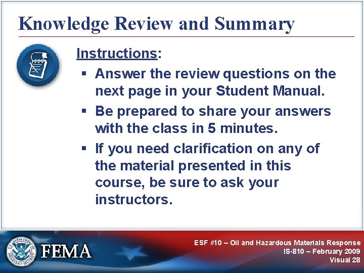 Knowledge Review and Summary Instructions: § Answer the review questions on the next page