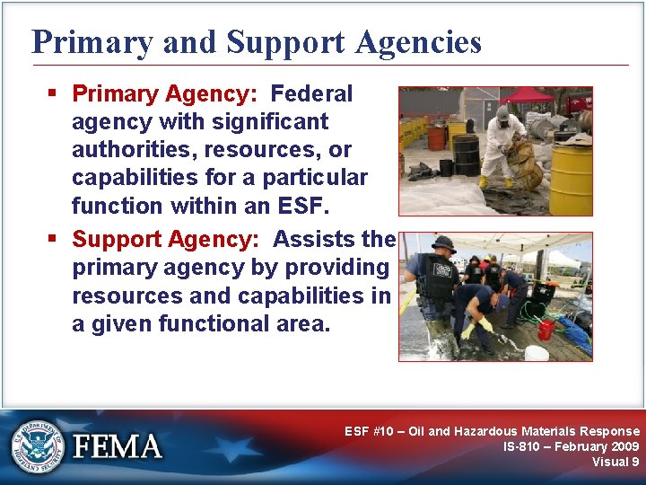 Primary and Support Agencies § Primary Agency: Federal agency with significant authorities, resources, or