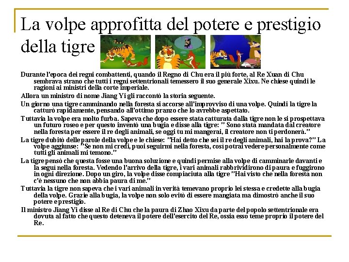 La volpe approfitta del potere e prestigio della tigre Durante l'epoca dei regni combattenti,