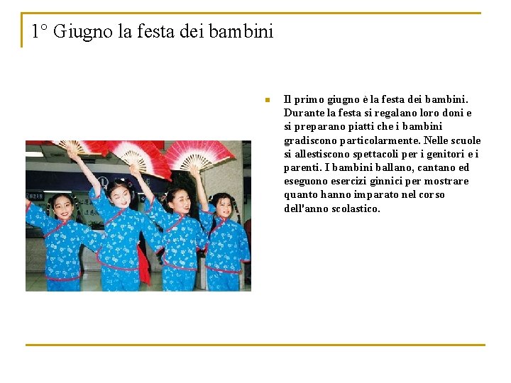 1° Giugno la festa dei bambini n Il primo giugno è la festa dei