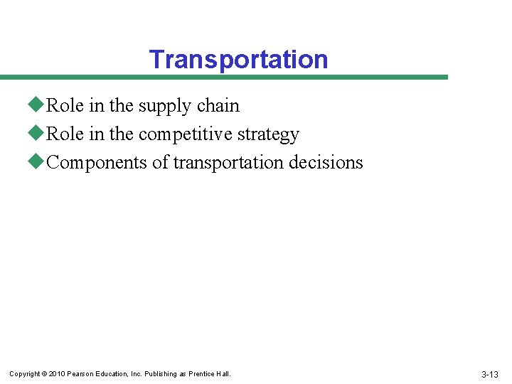 Transportation u. Role in the supply chain u. Role in the competitive strategy u.