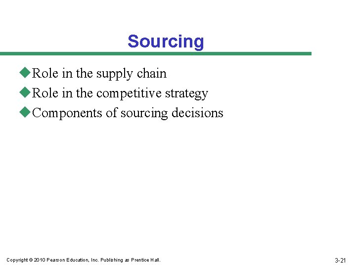 Sourcing u. Role in the supply chain u. Role in the competitive strategy u.