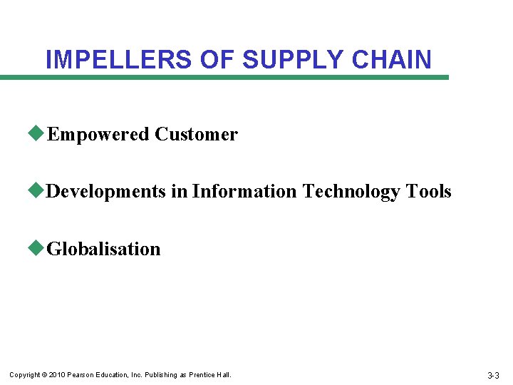 IMPELLERS OF SUPPLY CHAIN u. Empowered Customer u. Developments in Information Technology Tools u.