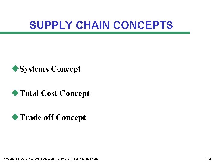 SUPPLY CHAIN CONCEPTS u. Systems Concept u. Total Cost Concept u. Trade off Concept