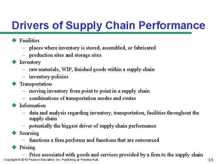 Drivers of Supply Chain Performance u Facilities – places where inventory is stored, assembled,