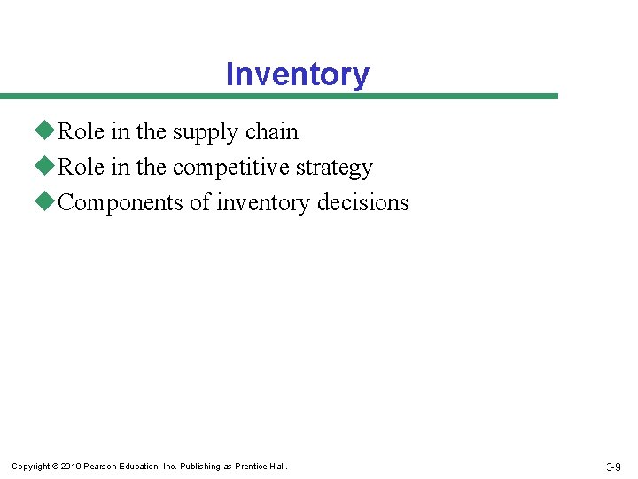 Inventory u. Role in the supply chain u. Role in the competitive strategy u.