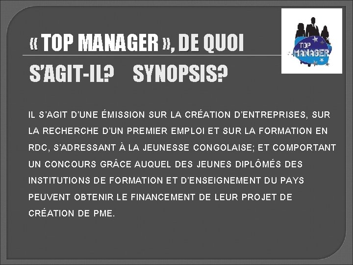  « TOP MANAGER » , DE QUOI « S’AGIT-IL? SYNOPSIS? IL S’AGIT D’UNE