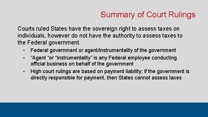 Summary of Court Rulings Courts ruled States have the sovereign right to assess taxes