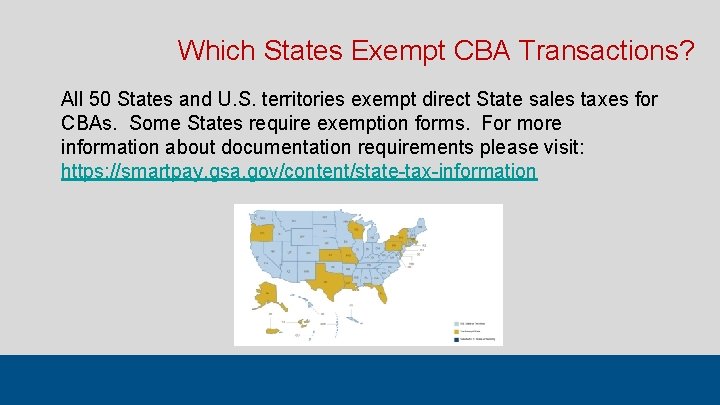 Which States Exempt CBA Transactions? All 50 States and U. S. territories exempt direct