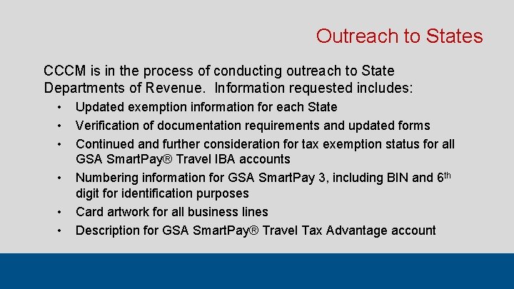 Outreach to States CCCM is in the process of conducting outreach to State Departments