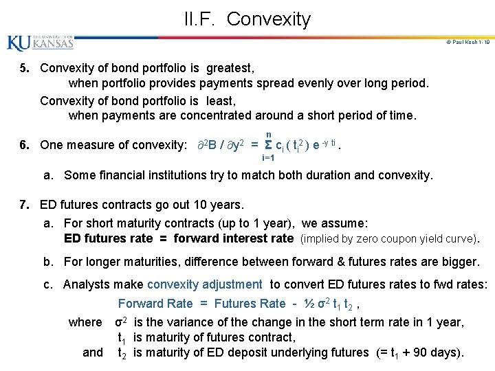 II. F. Convexity © Paul Koch 1 -19 5. Convexity of bond portfolio is