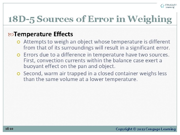 18 D-5 Sources of Error in Weighing Temperature Effects Attempts to weigh an object