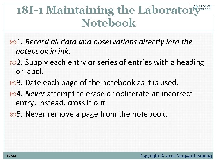 18 I-1 Maintaining the Laboratory Notebook 1. Record all data and observations directly into