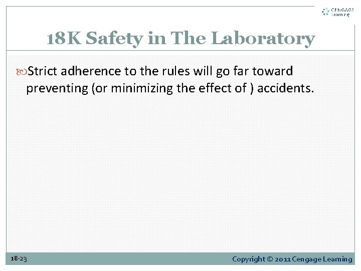 18 K Safety in The Laboratory Strict adherence to the rules will go far