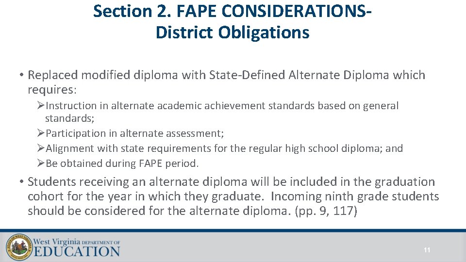 Section 2. FAPE CONSIDERATIONSDistrict Obligations • Replaced modified diploma with State-Defined Alternate Diploma which Section 2. FAPE CONSIDERATIONSDistrict Obligations • Replaced modified diploma with State-Defined Alternate Diploma which