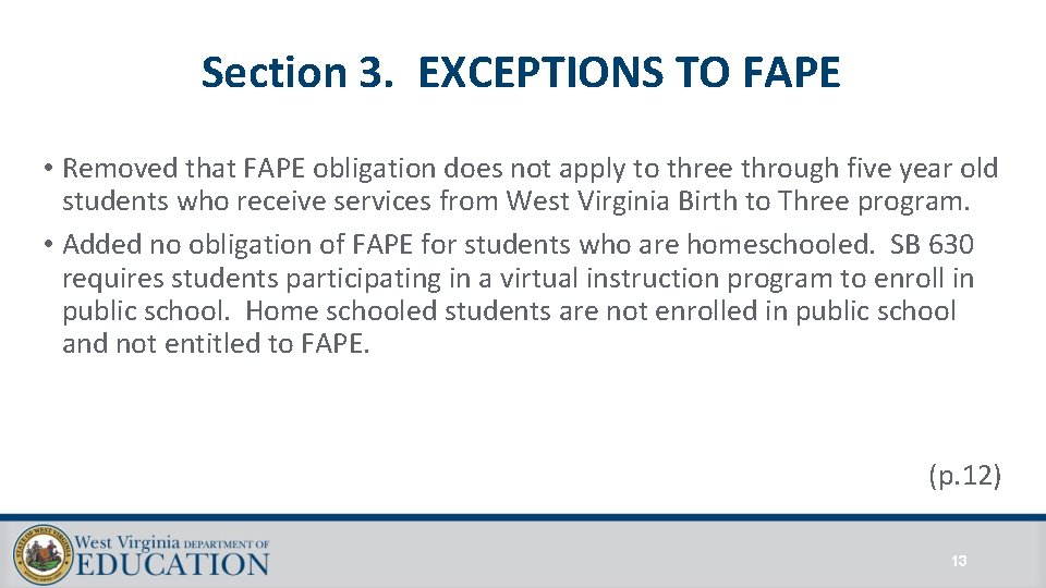Section 3. EXCEPTIONS TO FAPE • Removed that FAPE obligation does not apply to Section 3. EXCEPTIONS TO FAPE • Removed that FAPE obligation does not apply to