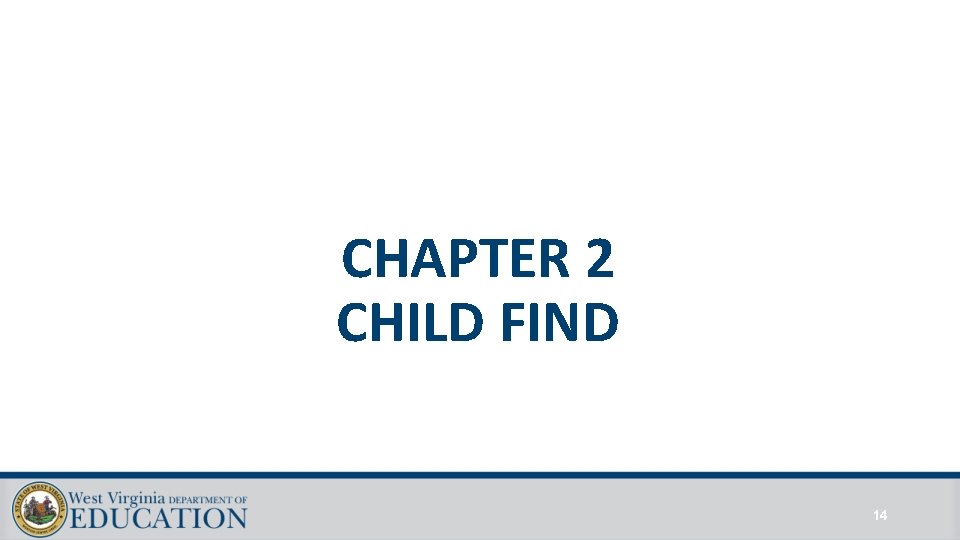 CHAPTER 2 CHILD FIND 14 CHAPTER 2 CHILD FIND 14