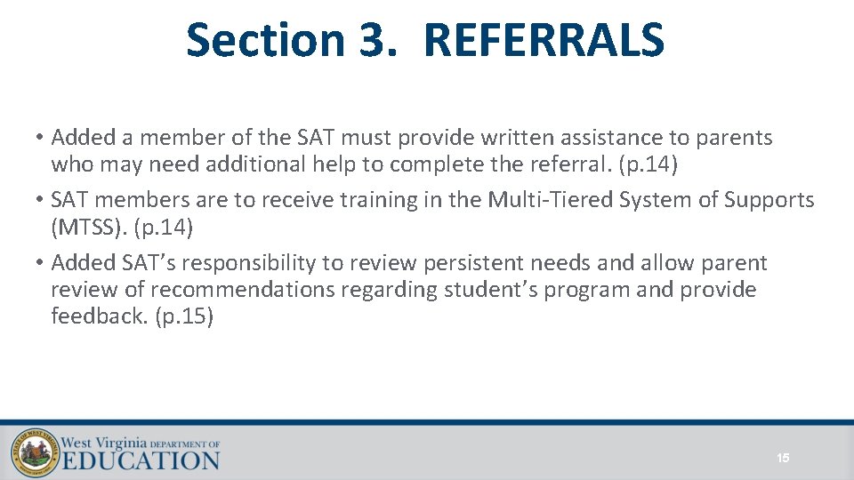 Section 3. REFERRALS • Added a member of the SAT must provide written assistance Section 3. REFERRALS • Added a member of the SAT must provide written assistance