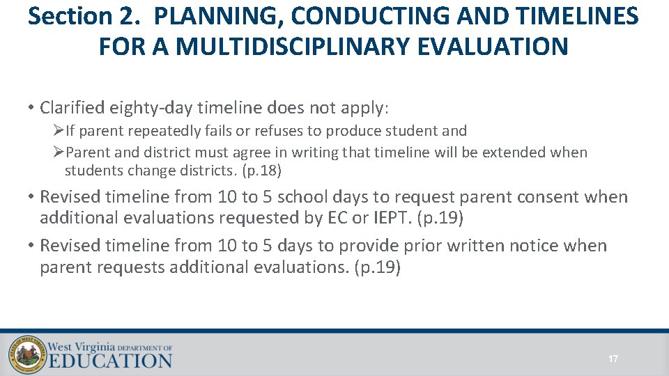 Section 2. PLANNING, CONDUCTING AND TIMELINES FOR A MULTIDISCIPLINARY EVALUATION • Clarified eighty-day timeline Section 2. PLANNING, CONDUCTING AND TIMELINES FOR A MULTIDISCIPLINARY EVALUATION • Clarified eighty-day timeline