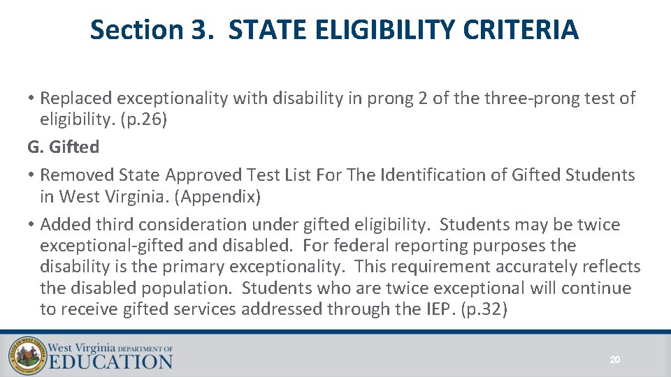 Section 3. STATE ELIGIBILITY CRITERIA • Replaced exceptionality with disability in prong 2 of Section 3. STATE ELIGIBILITY CRITERIA • Replaced exceptionality with disability in prong 2 of