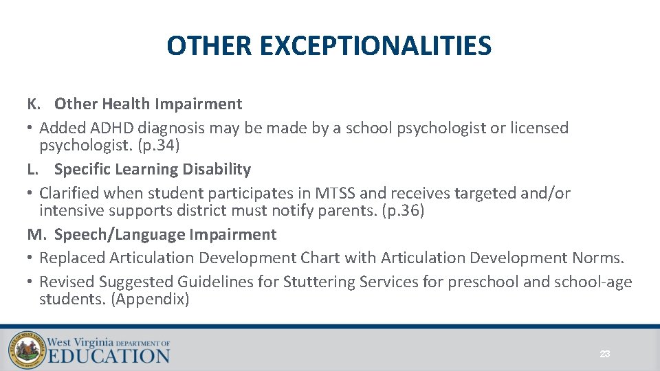 OTHER EXCEPTIONALITIES K. Other Health Impairment • Added ADHD diagnosis may be made by OTHER EXCEPTIONALITIES K. Other Health Impairment • Added ADHD diagnosis may be made by