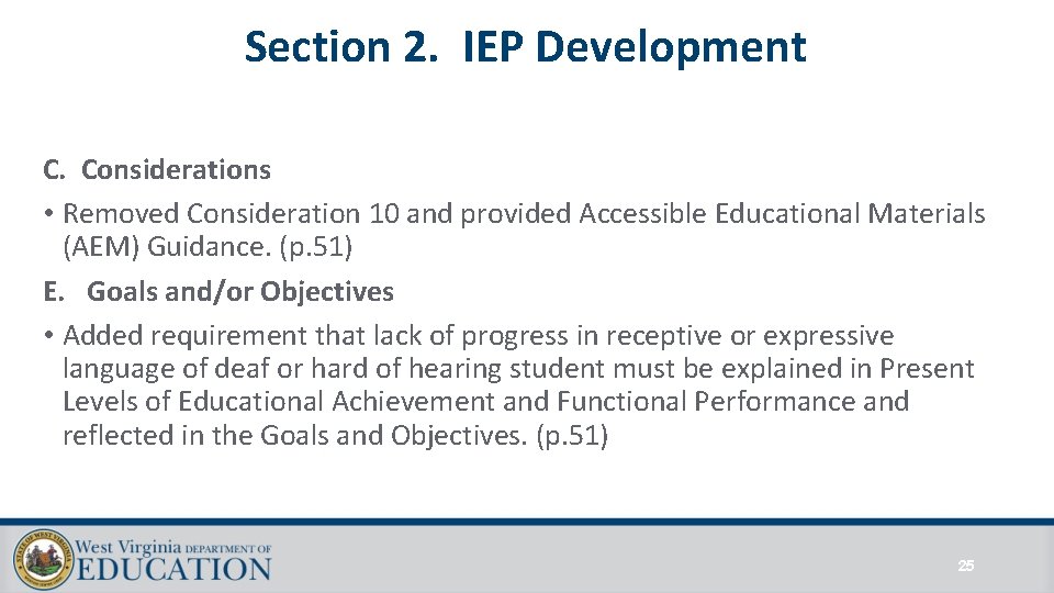 Section 2. IEP Development C. Considerations • Removed Consideration 10 and provided Accessible Educational Section 2. IEP Development C. Considerations • Removed Consideration 10 and provided Accessible Educational