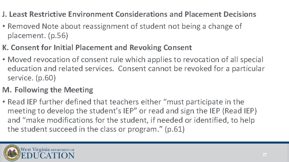 J. Least Restrictive Environment Considerations and Placement Decisions • Removed Note about reassignment of J. Least Restrictive Environment Considerations and Placement Decisions • Removed Note about reassignment of