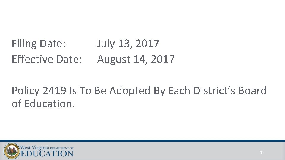 Filing Date: Effective Date: July 13, 2017 August 14, 2017 Policy 2419 Is To Filing Date: Effective Date: July 13, 2017 August 14, 2017 Policy 2419 Is To