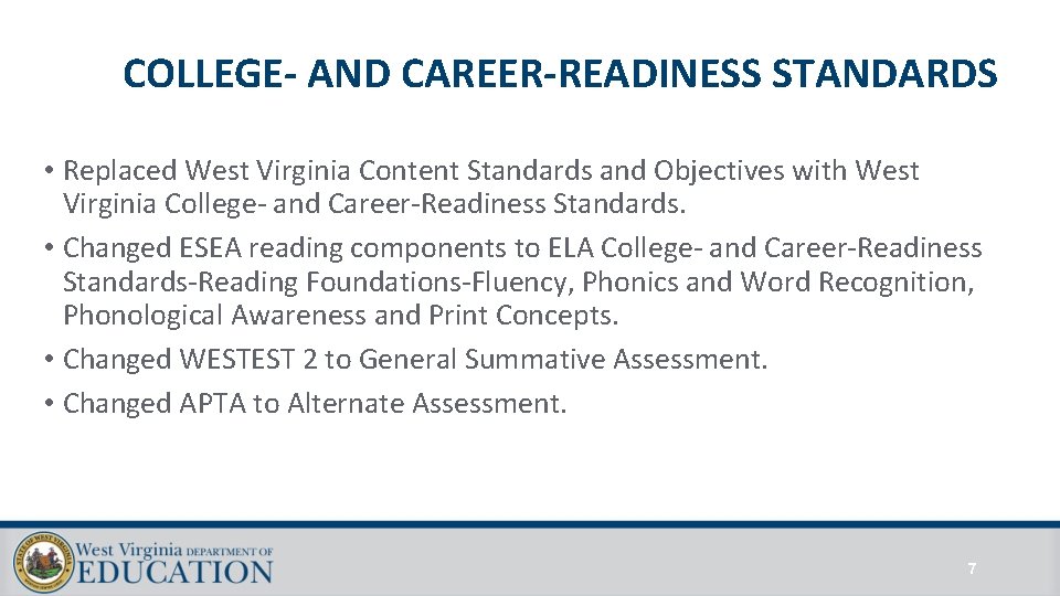 COLLEGE- AND CAREER-READINESS STANDARDS • Replaced West Virginia Content Standards and Objectives with West COLLEGE- AND CAREER-READINESS STANDARDS • Replaced West Virginia Content Standards and Objectives with West